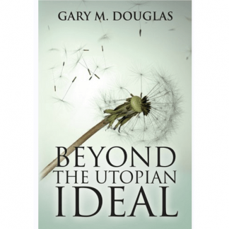 [Гэри Дуглас] За гранью утопического идеала [часть 2 из 2]