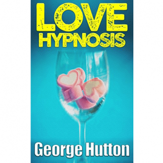 [Джордж Хаттон] Любовный гипноз: заставьте кого угодно влюбиться в вас с помощью скрытого гипноза (2025)